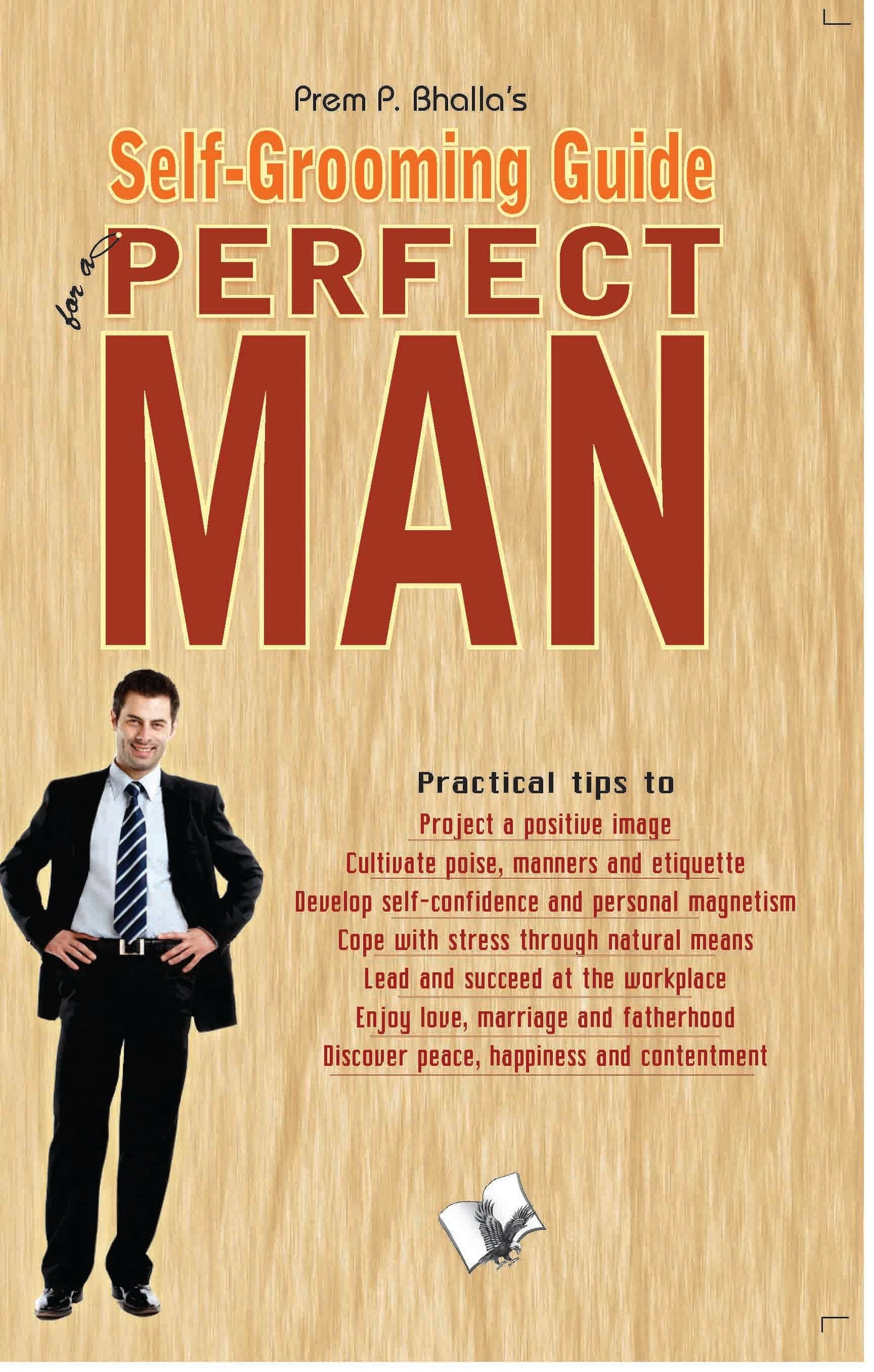 Self-Grooming Guide For A Perfect Man by Prem P. Bhalla