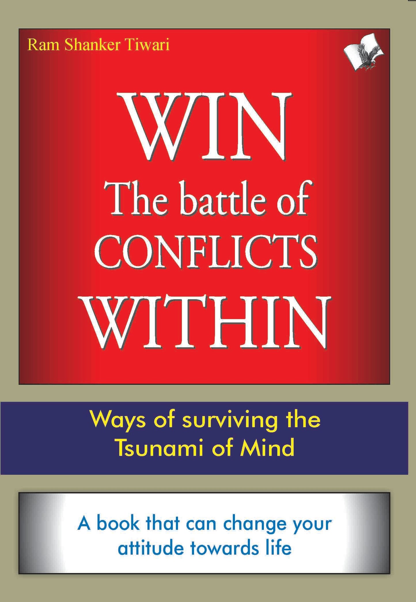 Win The Battle Of Conflicts Within by Dr. Ram Shanker Tiwari