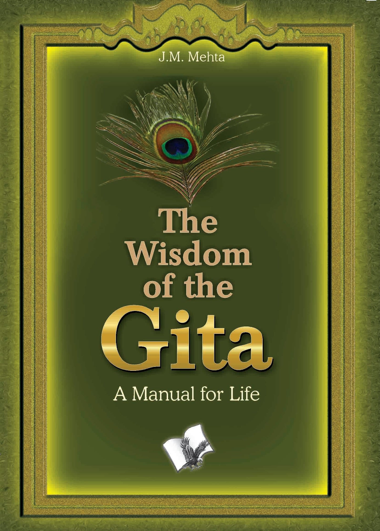 The Wisdom Of The Gita by J.M. Mehta