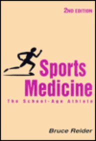 Sports Medicine - The School Age Athlete by Bruce Reider,
