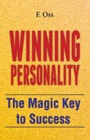 Winning Personality: the magic key to Success - F Oss
