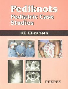 Pediknots: Volume 1: Pediatric Case Studies (Pediknots: Pediatric Case Studies)-Elizabeth