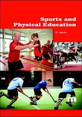 Sports And Physical Education by W. SPEARS,
