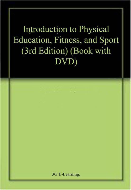 Introduction to Physical Education, Fitness, and Sport (3rd Edition) (Book with DVD) by 3G E-Learning,