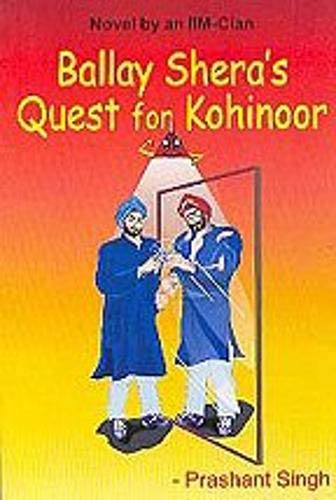 Ballay Sheray's quest for Kohinoor - Prashant Singh