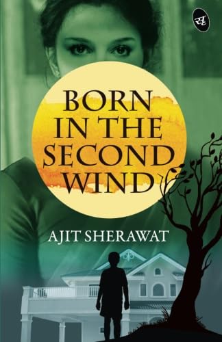 Born in the Second Wind - Ajit Singh