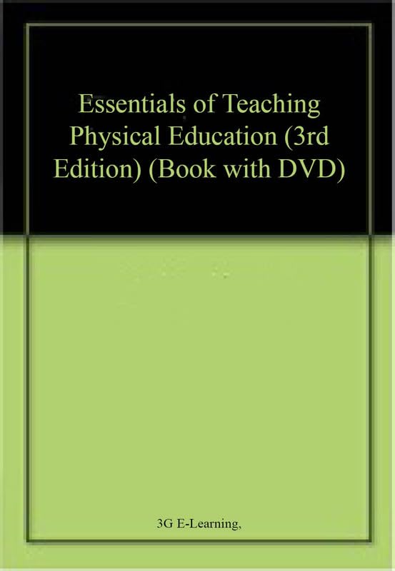Essentials of Teaching Physical Education (3rd Edition) (Book with DVD) by 3G E-Learning,