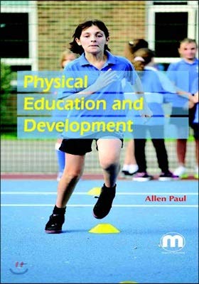Physical Education And Development by ALLEN PAUL,