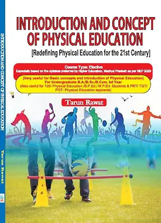 Introduction and Concept of Physical Education (Redefining Physical Education for the 21st Century) Paperback 19 February 2025