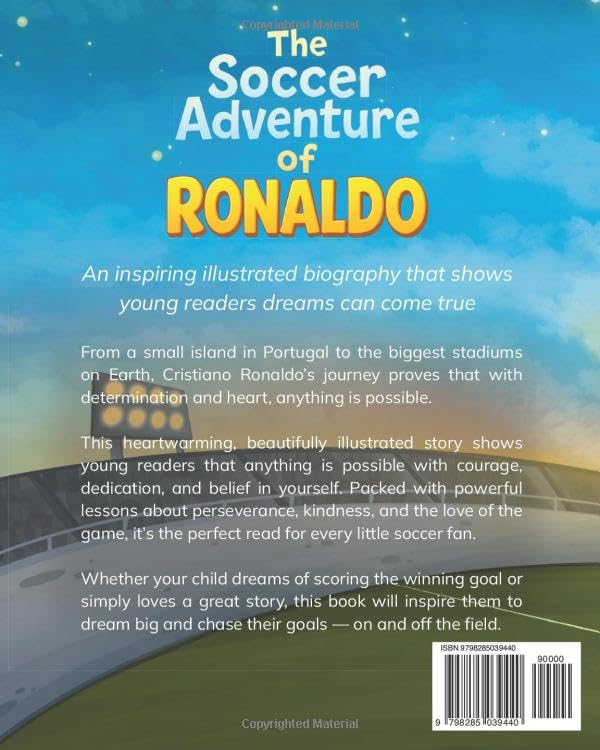 The Soccer Adventure of Ronaldo: Illustrated Soccer Book for Kids 5–9 | Inspiring Biography of Cristiano Ronaldo, Hard Work & Believing in Yourself (Illustrated Soccer Biographies)
