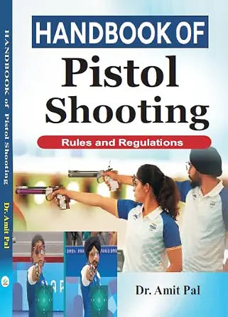 Handbook of Pistol Shooting - Rule and Regulations