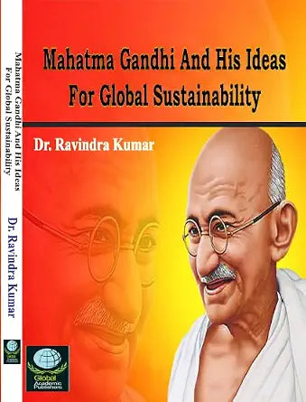 Mahatma Gandhi and His Ideas for Global Sustainability Hardcover 1 January 2024