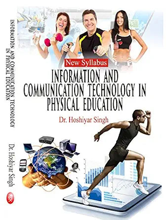 Information And Communication Technology In Physical Education (New Syllabus) (M.P.Ed.) Paperback 1 January 2017