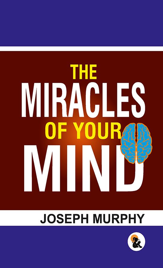 Miracles of your mind - Murphy, Joseph
