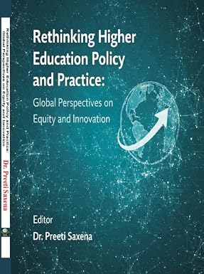 Rethinking Higher Education Policy and Practice: Global Perspectiveson Equity and Innovation