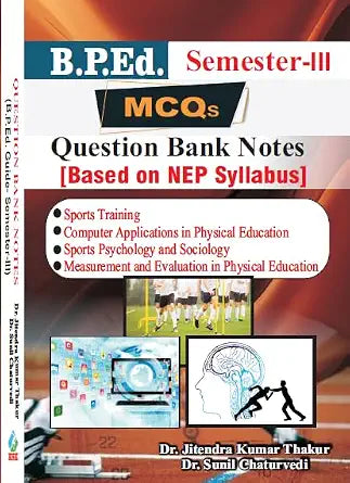 MCQs B.P.Ed. Guide Semester - III (Question Bank Notes) Based on NEP Syllabus