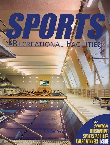 Sports And Recreational Facilities by Roger Yee,