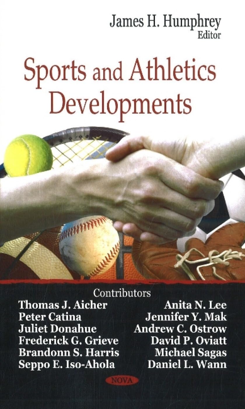 Sports and Athletics Developments by James H. Humphrey ,