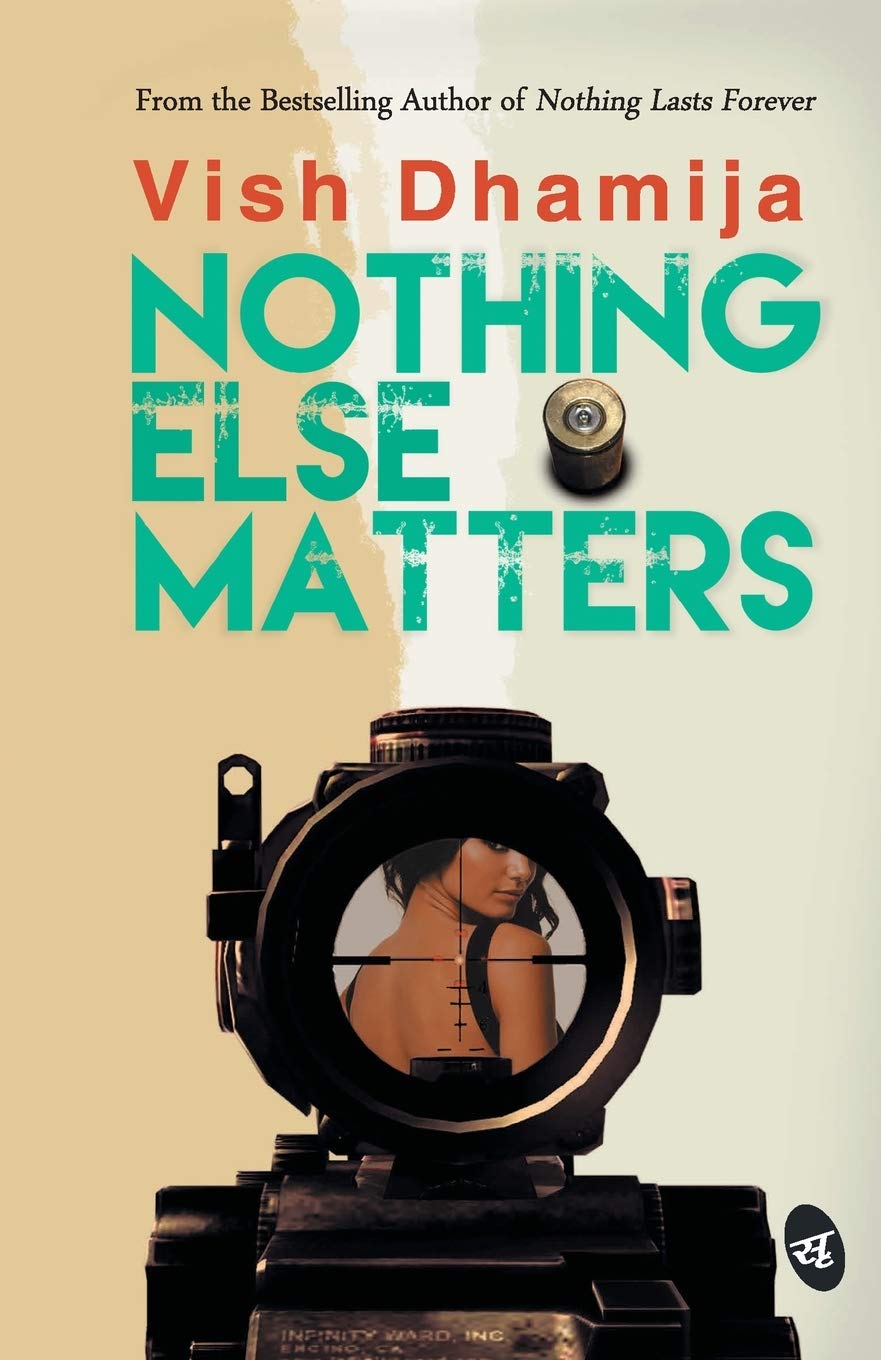 Nothing Else Matters - Vish Dhamija