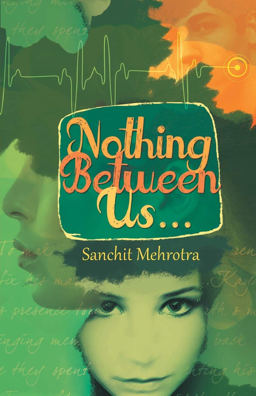 Nothing Between Us... - Sanchit Mehrotra