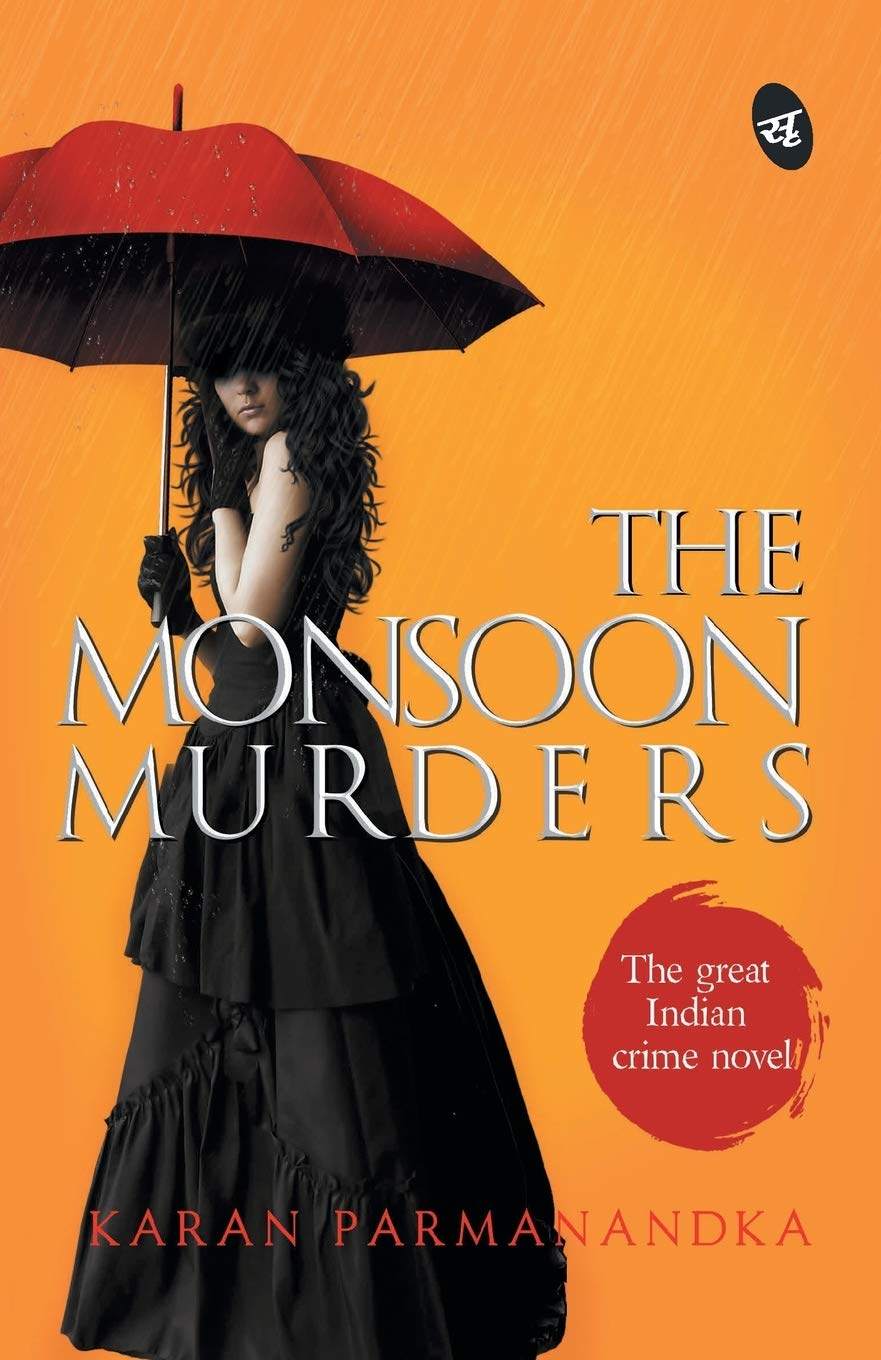 The Monsoon Murders - Karan Parmanandka
