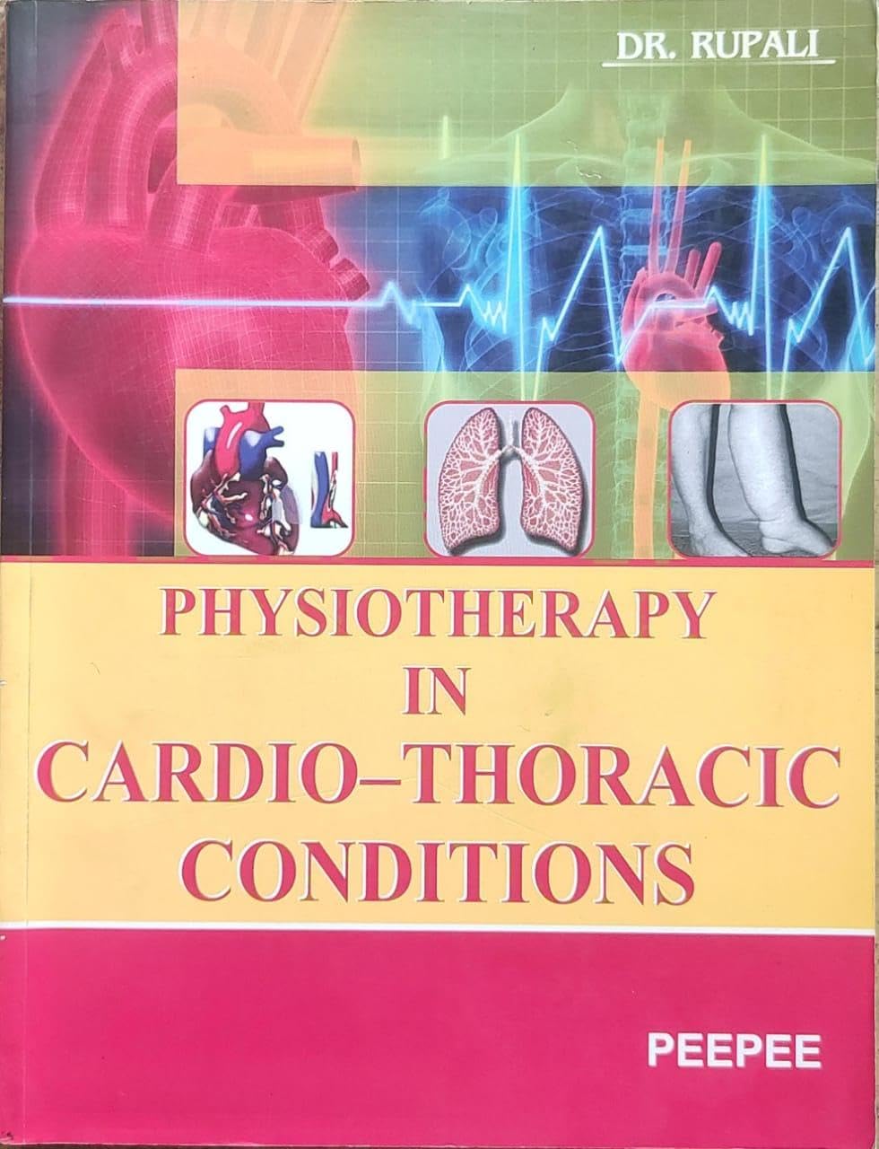 Physiotherapy In CardioThoracic Conditions-Rupali