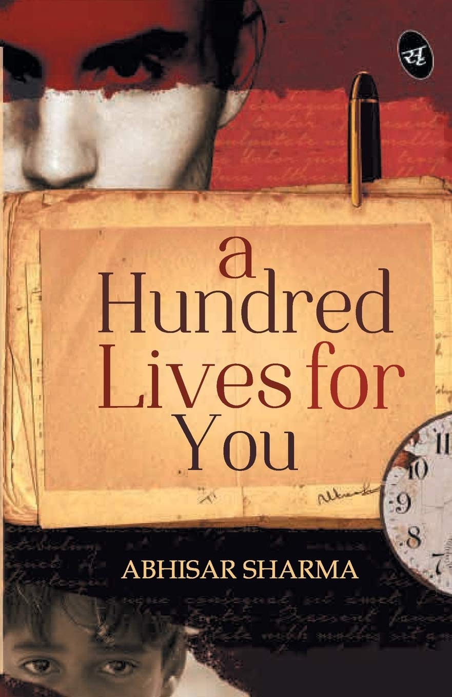 A Hundred Lives for You - Abhisar Sharma