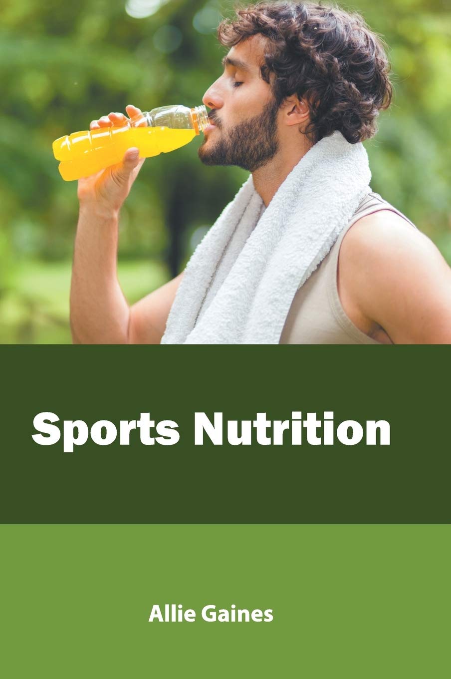 Sports Nutrition by Allie Gaines,