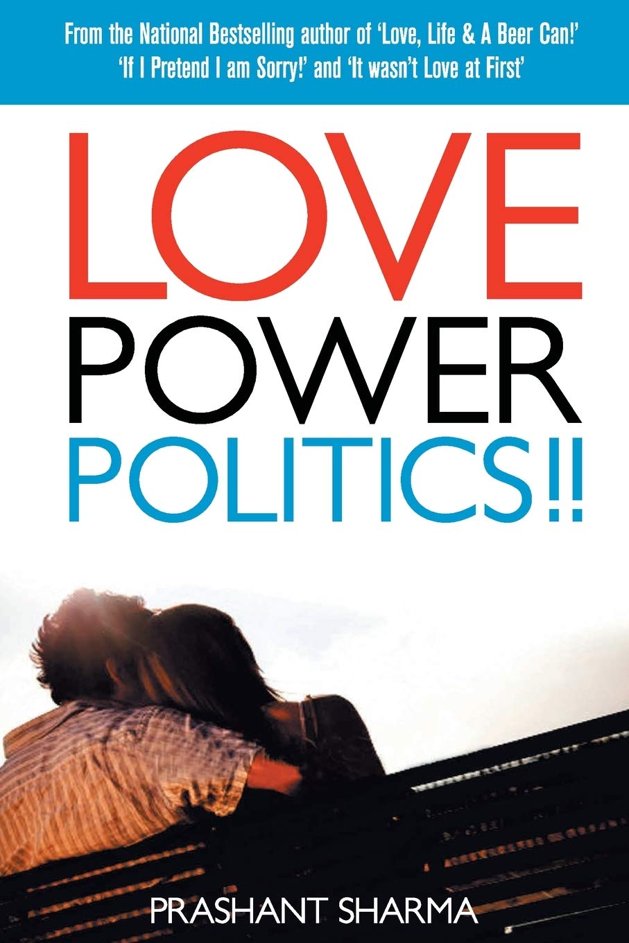 Love Power Politics!! - Prashant Sharma