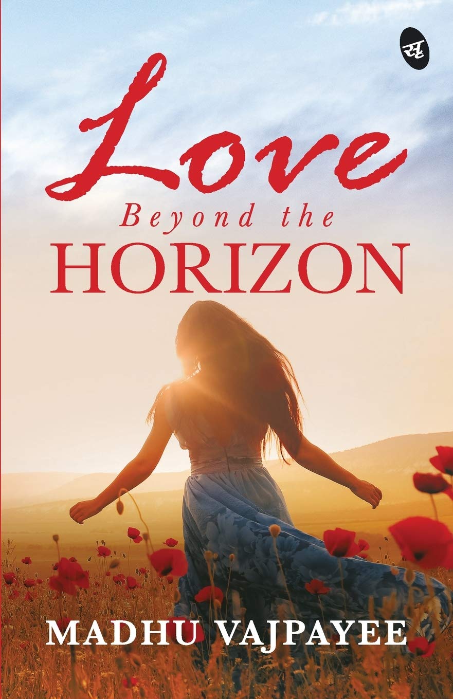 Love Beyond The Horizon - Madhu Vajpayee
