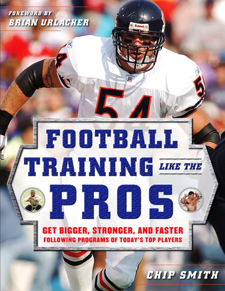 Football Training Like the Pros by Chip Smith,