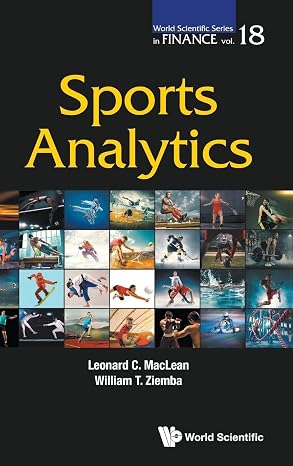 Sports Analytics (World Scientific Series in Finance, 18) by By Leonard C Maclean (Author), William T Ziemba (Author),