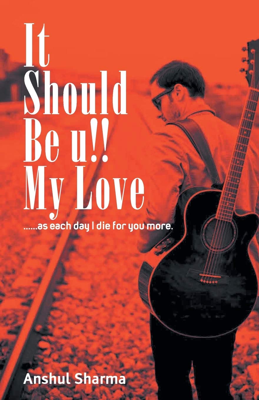 It should be you my love - Anshul Sharma