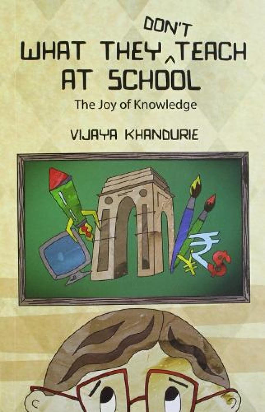 What They Dont Teach at School - Vijaya Khandurie