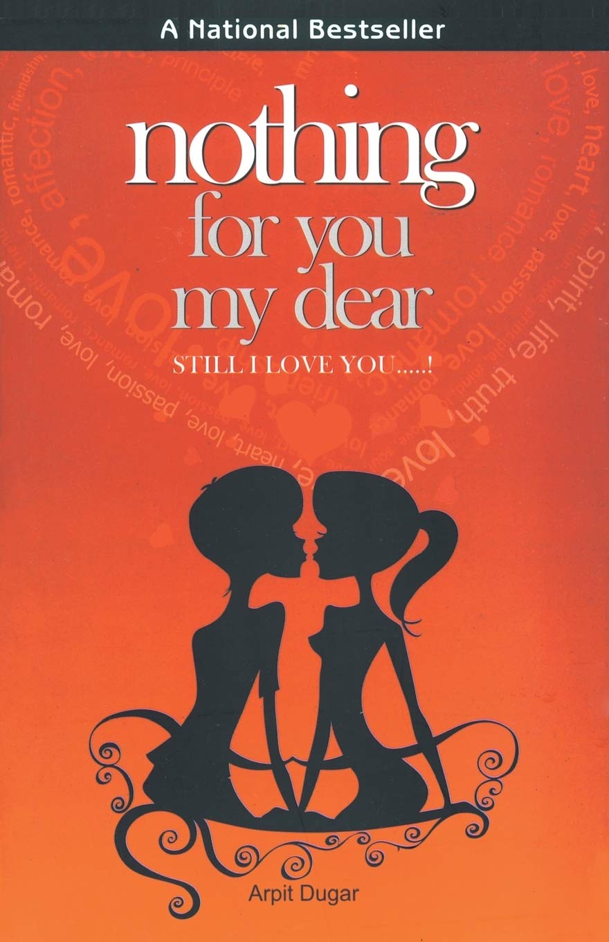 Nothing for you my dear - Arpit Dugar