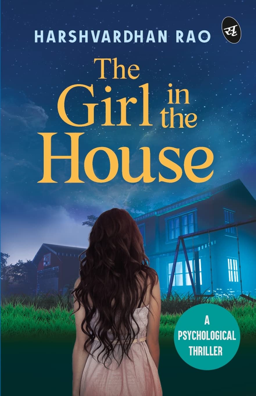 The Girl in the House: A Psychological Thriller ? A chilling supernatural mystery - Harshvardhan Rao