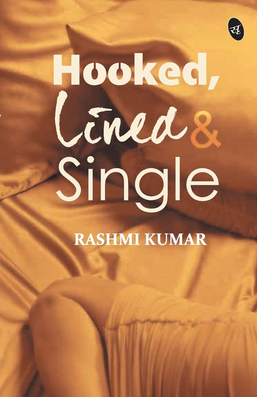 Hooked, Lined & Single - Rashmi