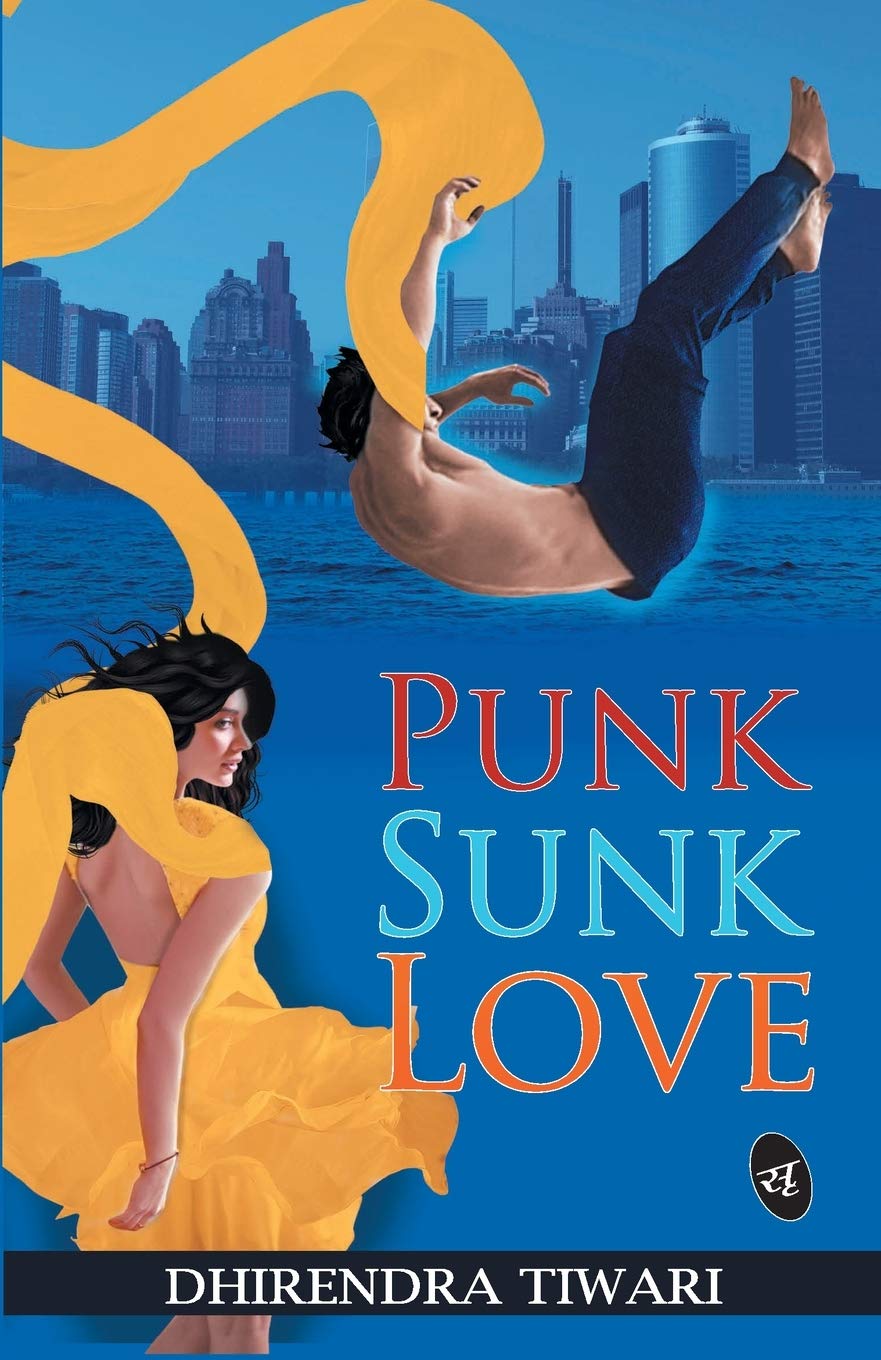 Punk Sunk Love - Dhirendra Tiwari
