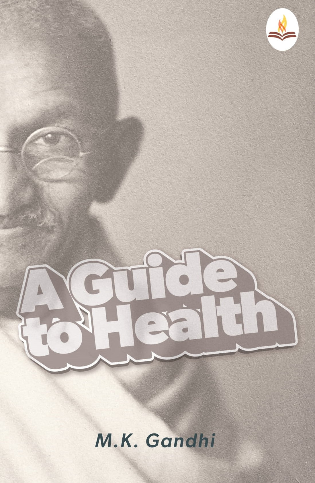A Guide to Health - Mahatma Gandhi