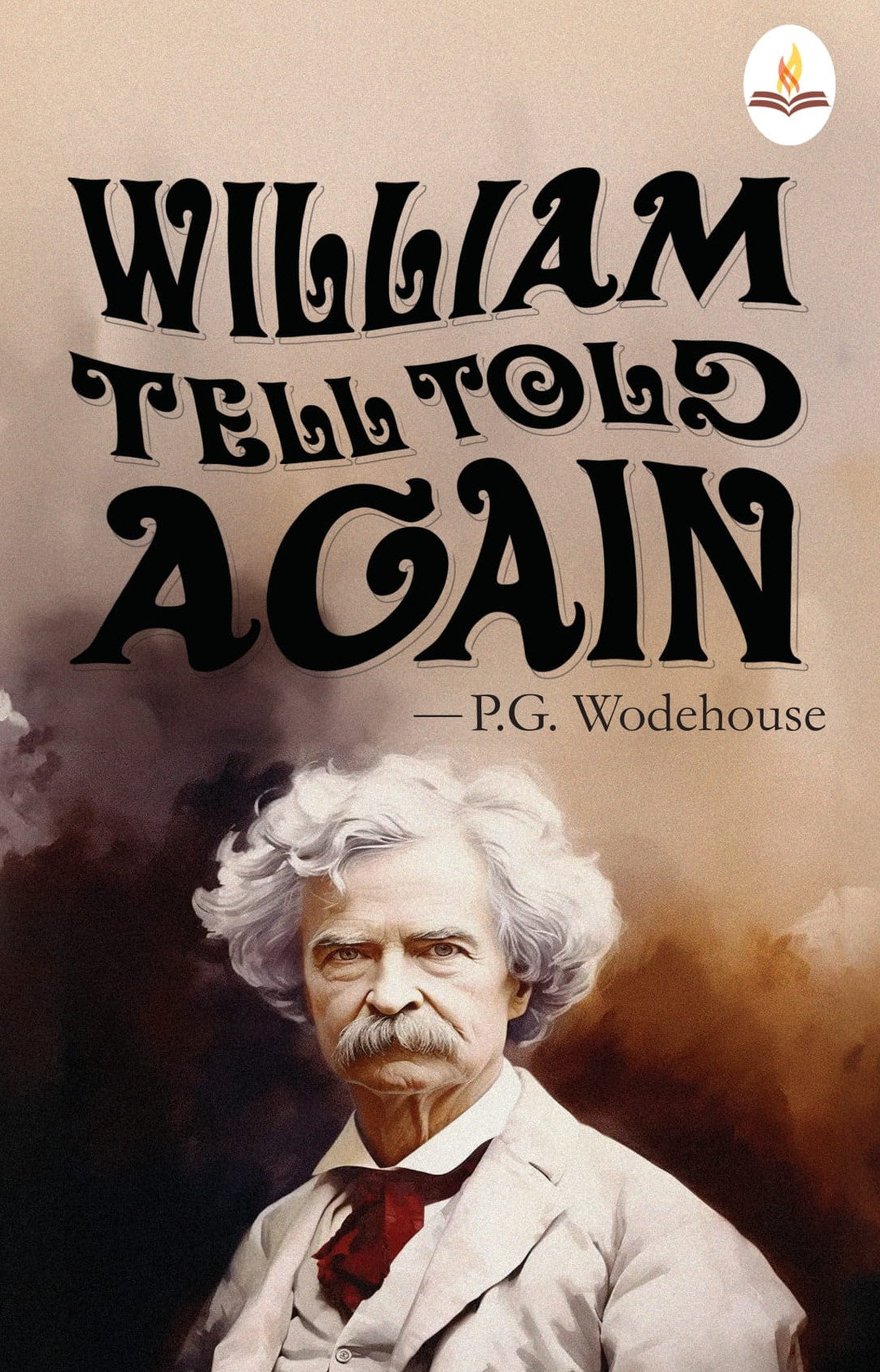William Tell Told Again - P. G. Wodehouse
