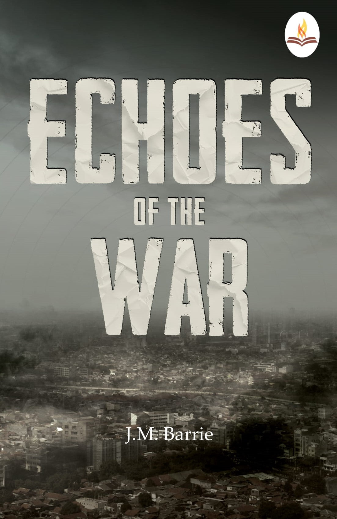 Echoes of The War - J. M. Barrie
