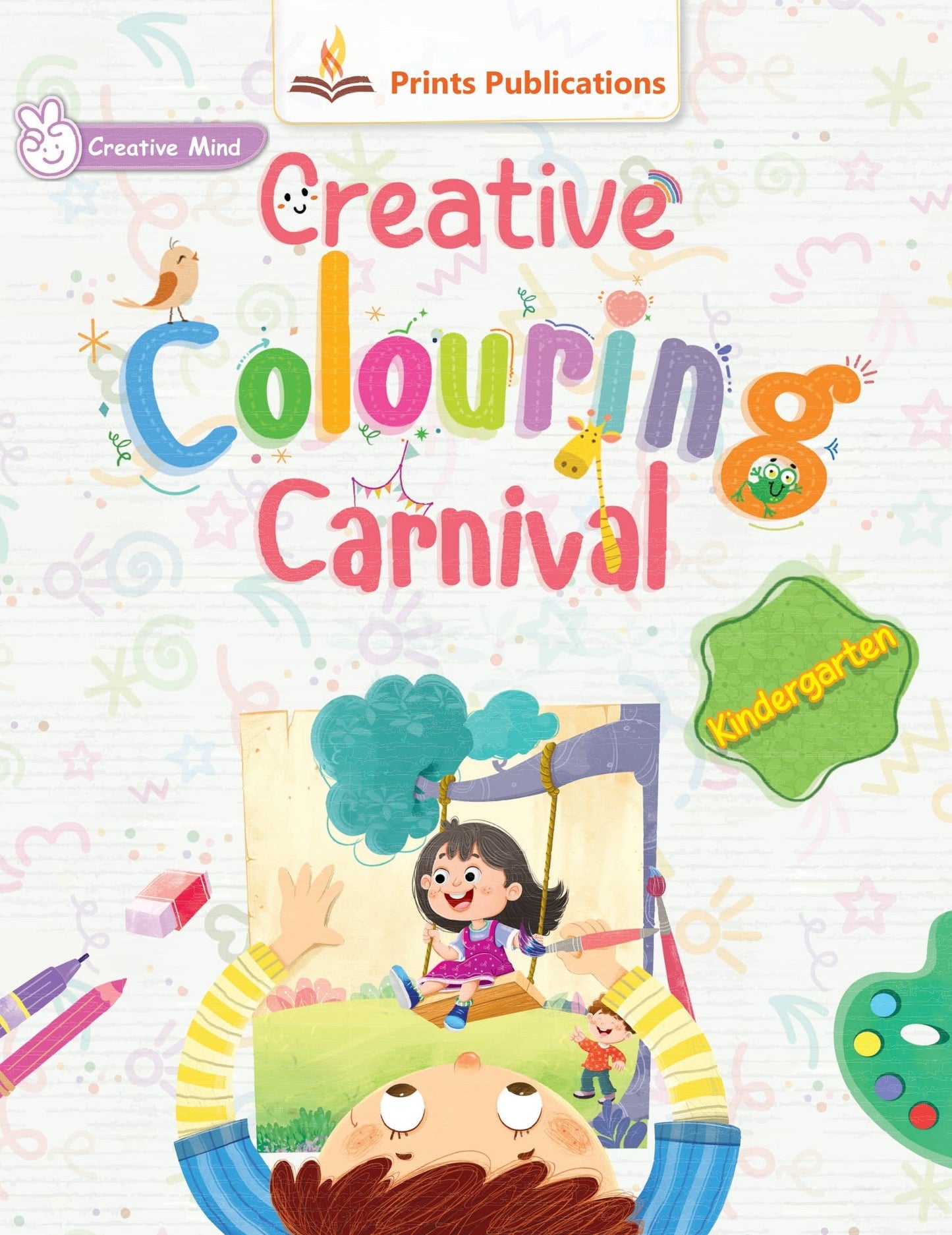 Kindergarten: Creative Colouring Carnival - Prints Publications Editorial Team