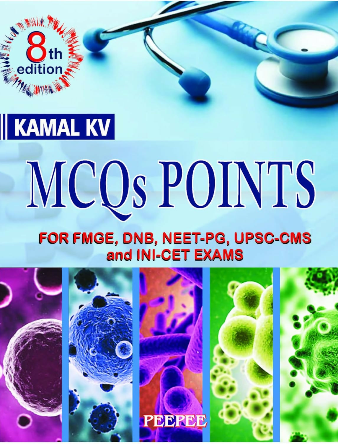 Mcq Points For FMGE, DNB, NEET-PG, UPSC-CMS, INI-CET 8E-Kamal KV