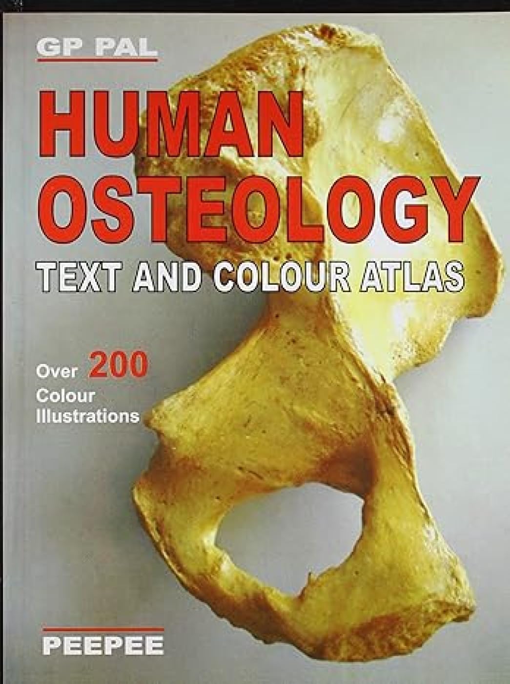 Human Osteology: Volume 1-G.P. Pal