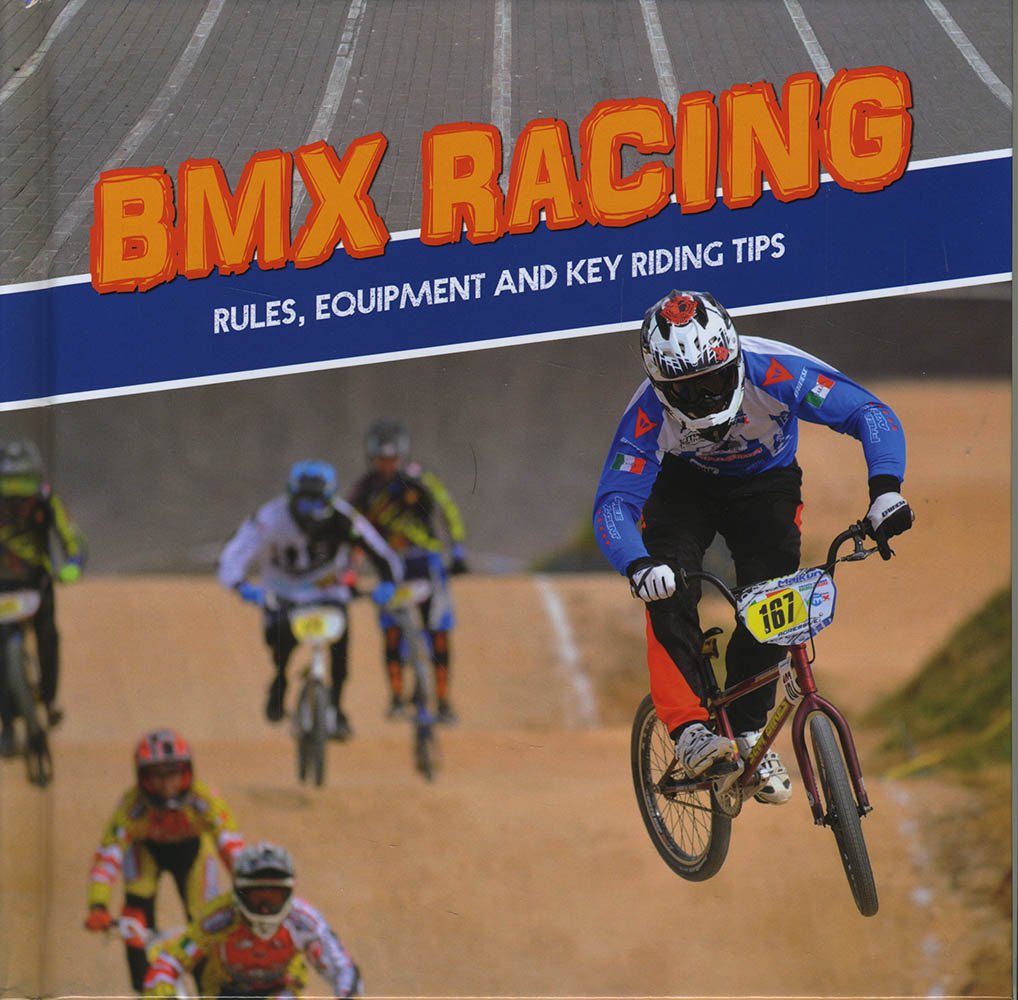 First Sports Facts: BMX Racing: Rules, Equipment and Key Riding Tips by Tyler Omoth ,