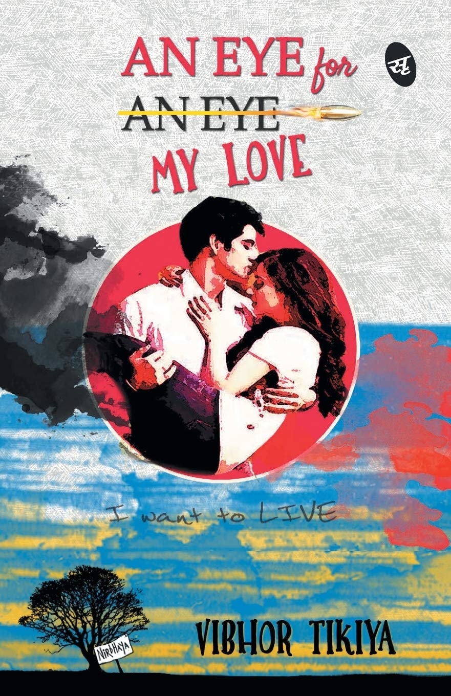 An Eye for My Love - Vibhor Tikiya