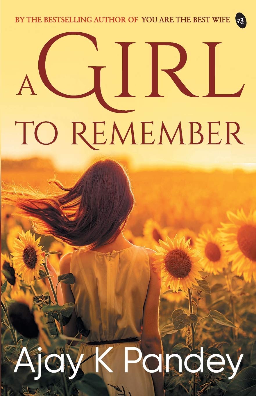 A Girl to Remember - Ajay K Pandey