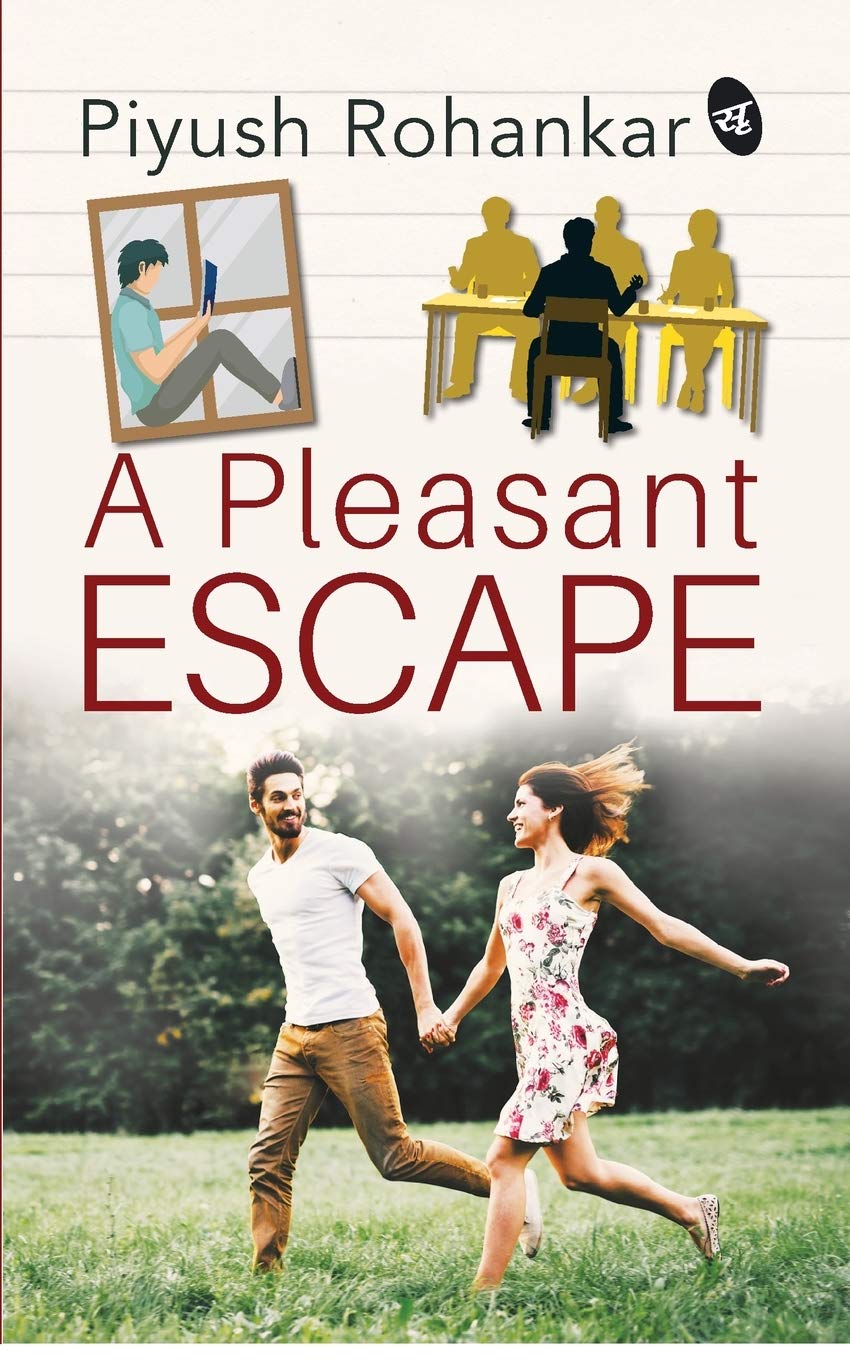 A Pleasant Escape - Piyush Rohankar