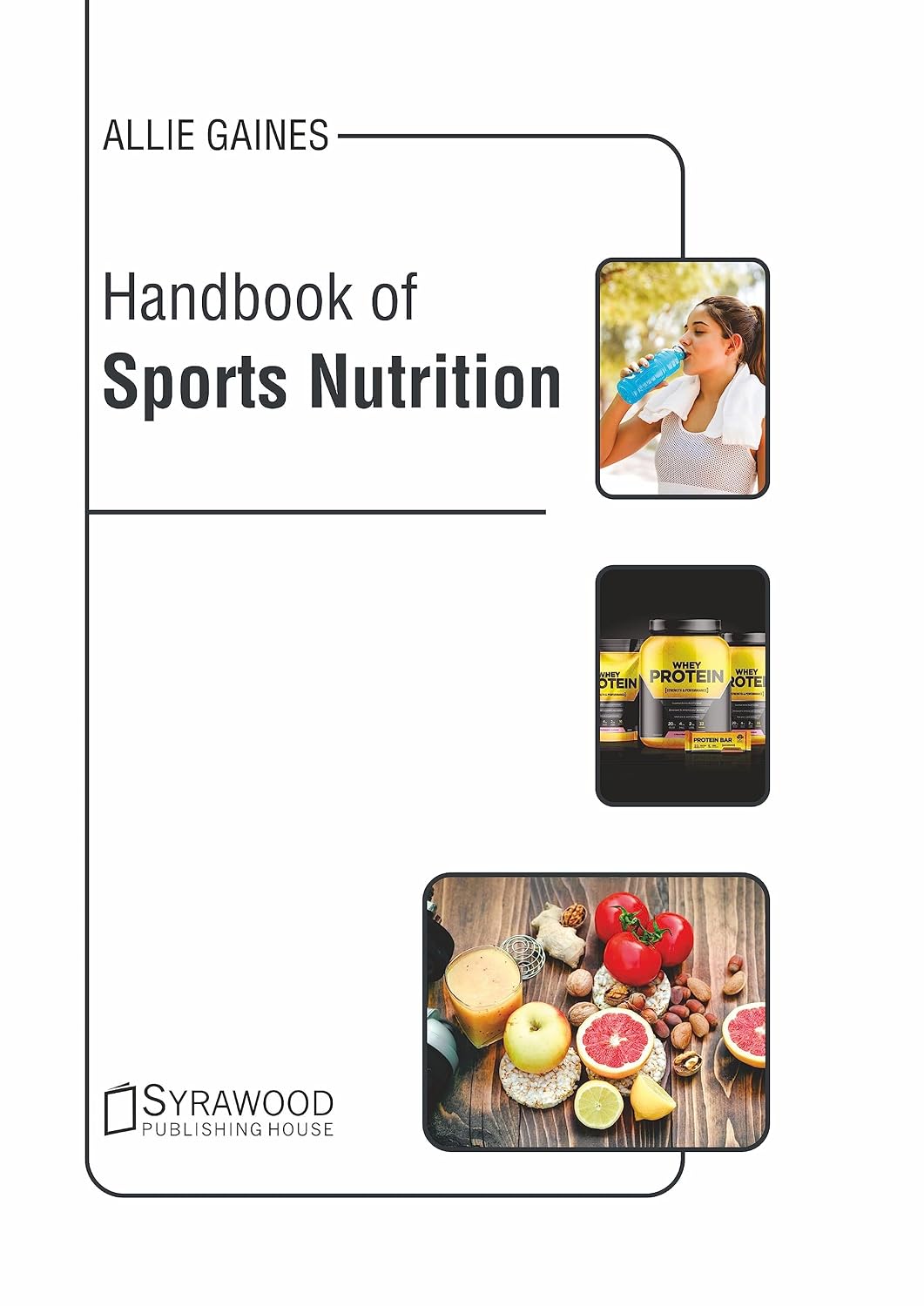 Handbook of Sports Nutrition by Allie Gaines,