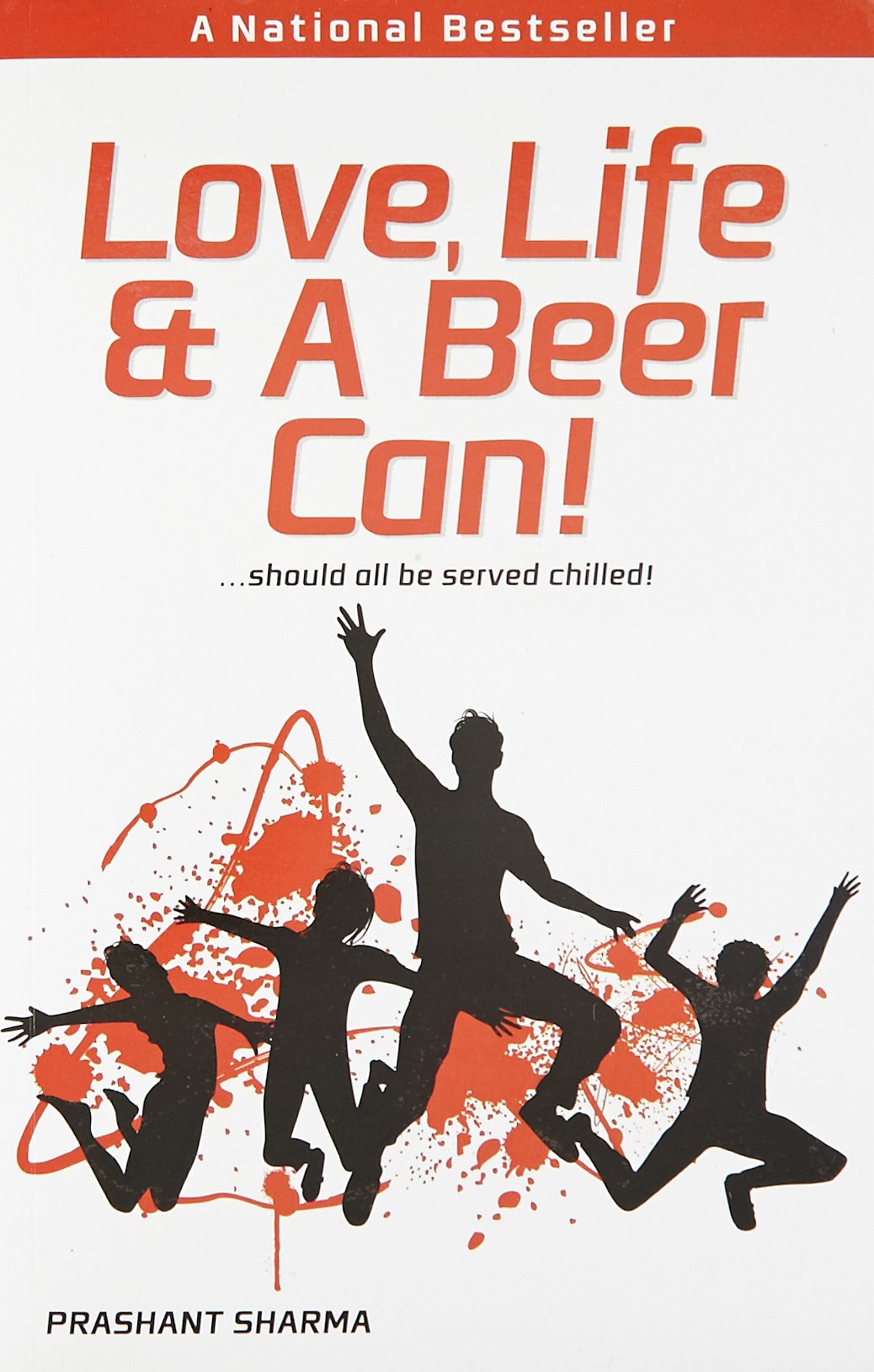 Love, life & a Beer Can! - Prashant Sharma